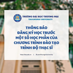 Thông báo đăng ký học trước một số học phần của chương trình đào tạo trình độ Thạc sĩ