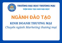 Ngành Kinh doanh thương mại (Chuyên ngành Marketing thương mại)