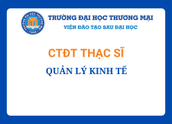 Chương trình đào tạo Thạc sĩ Quản lý kinh tế