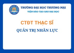 Chương trình đào tạo Thạc sĩ Quản trị nhân lực