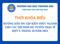 Thời khóa biểu và tài liệu hướng dẫn ôn tập kiến thức ngành cho các thí sinh dự tuyển Thạc sĩ đợt 3, tháng 10 năm 2023