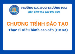 Chương trình đào tạo trình độ Thạc sĩ Điều hành cao cấp (EMBA)