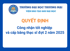 Quyết định công nhận tốt nghiệp và cấp bằng thạc sĩ đợt 2 năm 2025