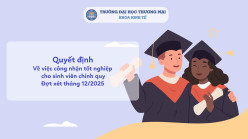 QUYẾT ĐỊNH CÔNG NHẬN TỐT NGHIỆP CHO SINH VIÊN CHÍNH QUY ĐỢT XÉT THÁNG 12/2025