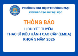 Thời khóa biểu và tài liệu hướng dẫn ôn tập kiến thức ngành cho các thí sinh dự tuyển Thạc sĩ điều hành cao cấp EMBA Khóa 5 năm 2026
