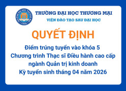 Điểm trúng tuyển vào khóa 5 Chương trình Thạc sĩ Điều hành cao cấp ngành Quản trị kinh doanh - Kỳ tuyển sinh tháng 04 năm 2026