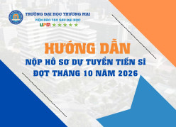 Hướng dẫn nộp hồ sơ dự tuyển tiến sĩ đợt tháng 10 năm 2026